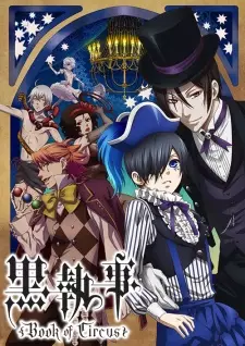 Kuroshitsuji: Book of Circus คนลึกไขปริศนาลับ พ่อบ้านปีศาจ ภาค 3 ซับไทย